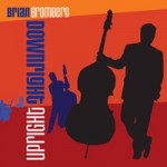 Brian Bromberg: Downright Upright